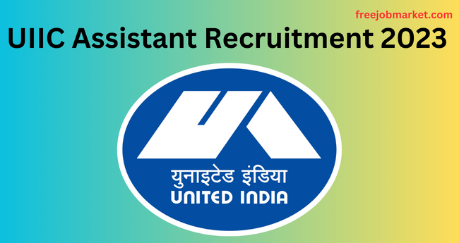 UIIC Assistant Recruitment 2023: 300 Posts - Apply Now